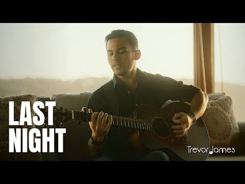 Last Night - Morgan Wallen (Cover by Trevor James)