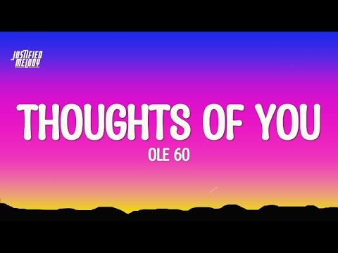 Ole 60 - Thoughts of You (Lyrics)