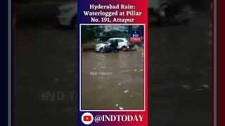 #hyderabadrains: #waterlogged at Pillar No. 191, #attapur | IND Today