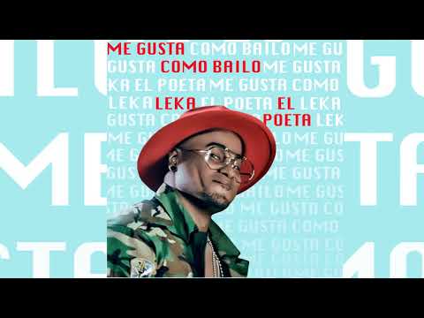 Leka El Poeta - Me Gusta Como Bailo