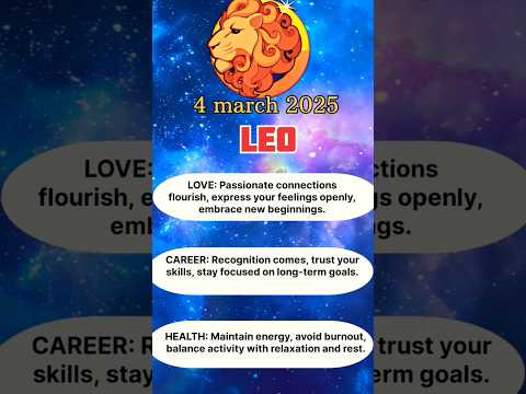 Leo Daily Prediction: Love, Career, and Health - March 4th 2025!