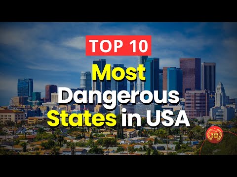 Top 10 Most Dangerous States in USA