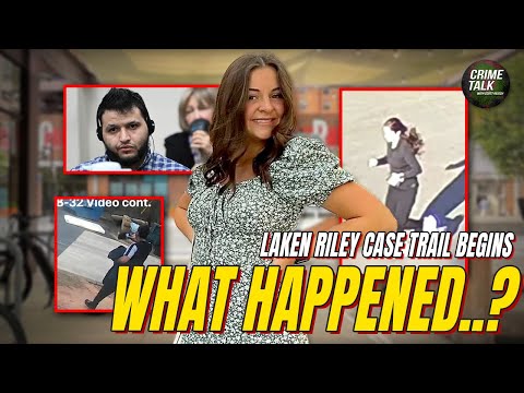 Laken Riley Case: Trial Begins – He Was Hunting Laken... Let's Talk About It