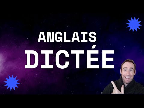 Dictée Anglais - Dictation en anglais