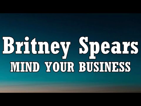 will.i.am_ Britney Spears - MIND YOUR BUSINESS (Lyrics)