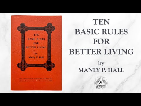 Ten Basic Rules for Better Living (1953) by Manly P. Hall