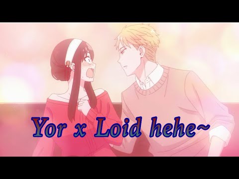 Yor x Loid Edit | Be With You | Spy x Family