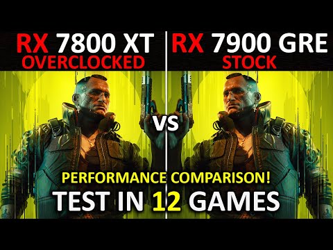 RX 7800 XT Overclocked vs RX 7900 GRE | Test in 12 Games | Performance Comparison! 🔥 | 2024