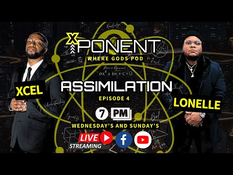 Xponent Podcast Episode 4 - Assimilation