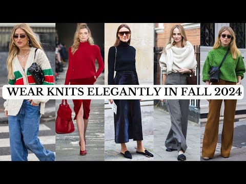 How to Wear Knits Elegantly in Fall 2024