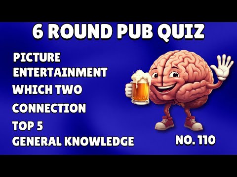 Pub Quiz 6 Rounds Picture, Entertainment, Which Two, Connection, Top 5 & General Knowledge 110