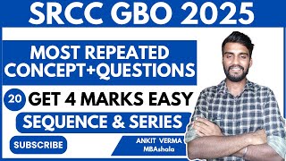 Most Repeated Questions I SRCC GBO 2025 | Sequence & Series I 4 Marks Pakke I Concept+Trick