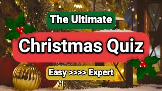 The Ultimate Christmas Quiz - Festive Trivia Fun For All Ages - 40 Questions