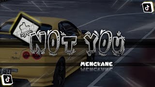 DJ Not You • Viral TIKTOK ~ Mengkane | DJ Waghyu remix