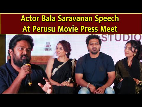 Actor Bala Saravanan Speech At Perusu Movie Press Meet