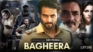 Bagheera full movie In Hindi Dubbed | Shri Murali | Rukmani Vasant | Prakash Raj | review & facts HD