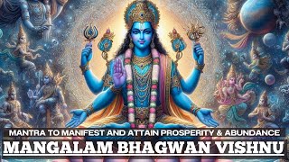 Mantra to MANIFEST and ATTAIN PROSPERITY & ABUNDANCE | EXTREMELY POWERFUL Lord Vishnu Mantra