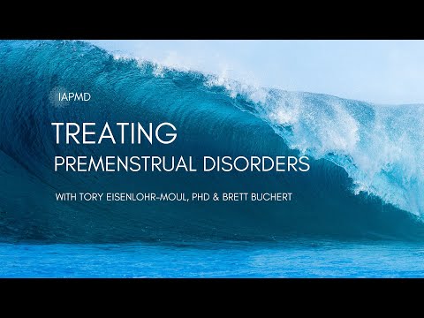 Treating Premenstrual Disorders - with Dr. Tori Eisenlohr-Moul & Brett Buchert