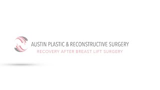 RECOVERY AFTER BREAST LIFT SURGERY