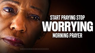 Stop Overthinking and Worrying (Trust In The Lord) | A Blessed Morning Prayer To Start Your Day