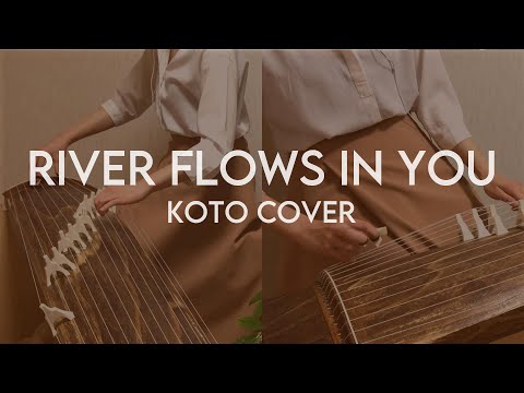 River Flows In You (箏/Koto cover) -  Yiruma (이루마) [Japanese traditional musical instrument]