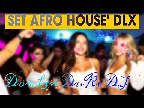 #DorLanDuke #AfroHouse #MusicaDeAntro / SET AFRO HOUSE 'DLX (( DorLan DuKe DJ )) 2024