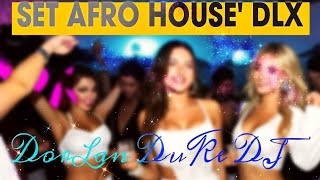 #DorLanDuke #AfroHouse #MusicaDeAntro / SET AFRO HOUSE 'DLX (( DorLan DuKe DJ )) 2024