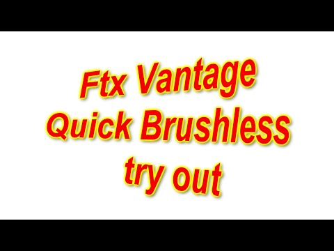 FTX Vanatage , Brushless upgrade test. #ftx