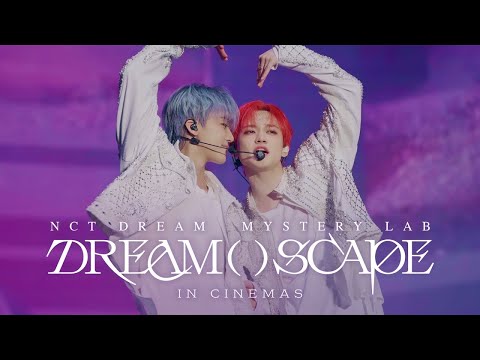 NCT DREAM Mystery Lab: DREAM( )SCAPE in Cinemas | Official Tailer