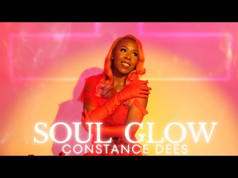 Constance Dees - Soul Glow (Music Video)