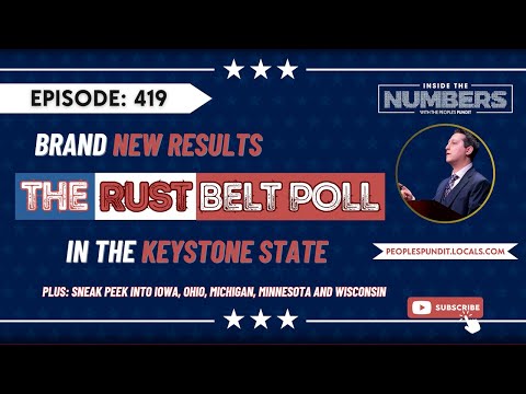 NEW Rust Belt Poll Results for Pennsylvania | Inside The Numbers Ep. 419