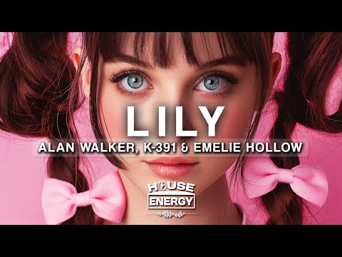 Alan Walker, K-391 & Emelie Hollow - Lily (Lyrics)