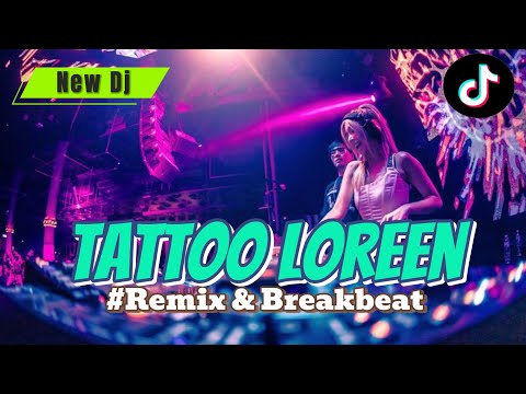 Dj Tatto Loreen‼️Viral tikton terbaru, Remix & Breakbeat ‼️remix