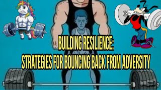 Building Resilience: Strategies for Bouncing Back from Adversity