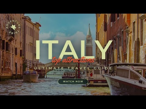 Travel To Italy | The Ultimate Travel Guide | Top Attractions