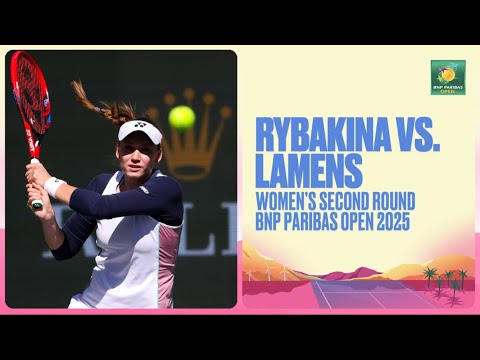 Elena Rybakina vs. Suzan Lamens Highlights | BNP Paribas Open 2025