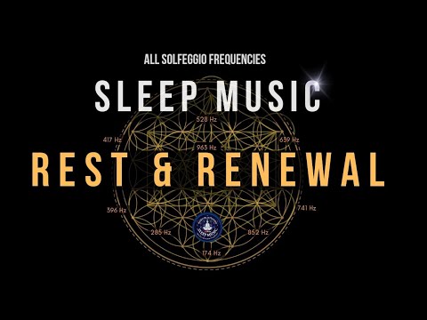 Rest and Renewal with All 9 solfeggio frequencies ☯ BLACK SCREEN SLEEP MUSIC