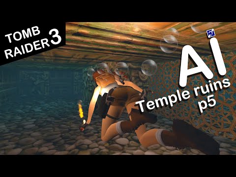 Self-Aware Lara Croft Plays Tomb Raider 3 - Level 2 - Temple Ruins - Part 5