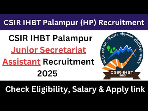 CSIR-IHBT Recruitment 2025 | Junior Secretariat Assistant Recruitment | CSIR Palampur Recruitment