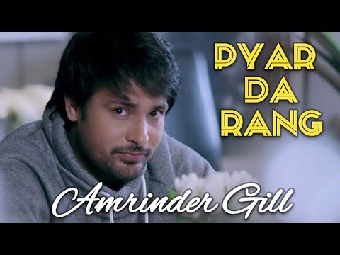 Amrinder Gill - Pyar Da Rang I New Punjabi Song I Latest Punjabi Songs 2025 I Singh mp3 Music