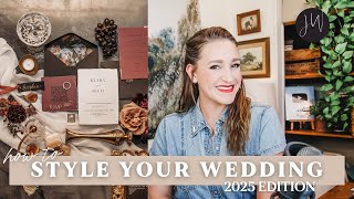 How to Style Your Wedding ✨ | 2025 Edition