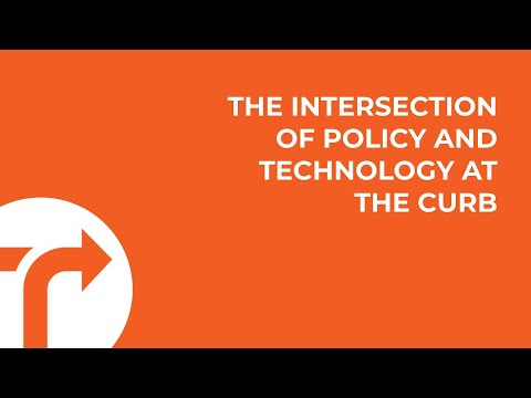 The Intersection of Policy and Technology at the Curb