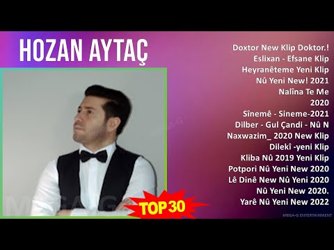 H o z a n A y t a ç MIX En Çok Dinlenen Şarkılar ~ Top Electronic Music