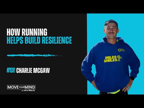 How Running Helps Build Resilience w/ Charlie McGaw