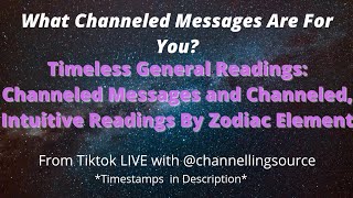 Channeled Messages for You! Timeless Channeled and Intuitive readings by zodiac element!