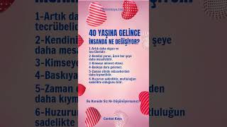 40 YAŞINA GELİNCE İNSANDA NE DEĞİŞİYOR? #hayatadair #hayatdersi #yaşamadair  | Canten Kaya Videoları