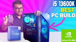 i5 13600K PC Build india | 13th Gen Budget Gaming/Editing PC Build | i5 13600k RTX 3060 Ti