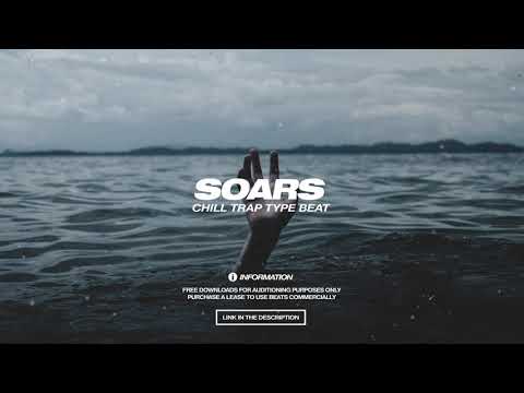 🔥 Chill Trap Beat x Ambient Beat x Emotional Rap Beat - "Soars"