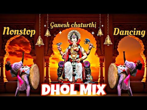 Nonstop Dancing Ganesh Chaturthi Song's | Dhol Mix | Tapori Mix | Nashik Dhol Mix |