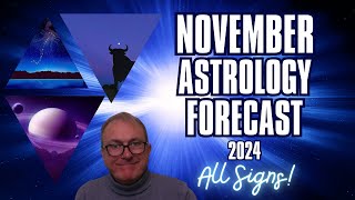 November 2024 Astrology Forecast + All 12 Signs!